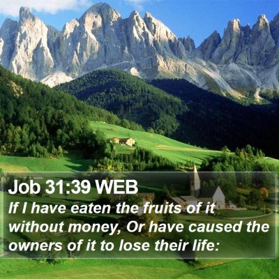 Job 31:39 WEB Bible Verse Image