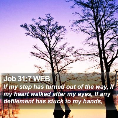 Job 31:7 WEB Bible Verse Image