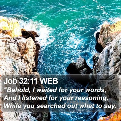 Job 32:11 WEB Bible Verse Image