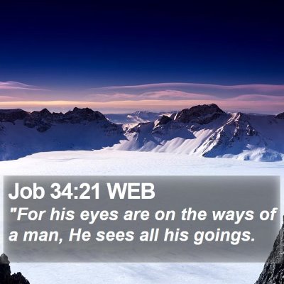 Job 34:21 WEB Bible Verse Image