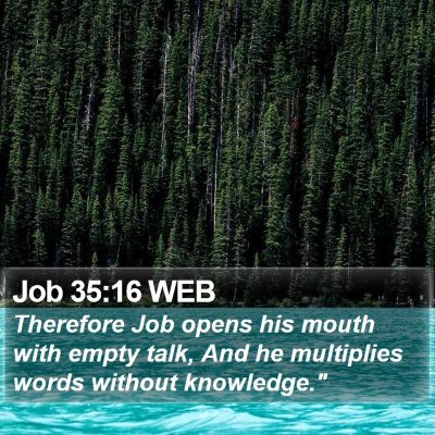 Job 35:16 WEB Bible Verse Image