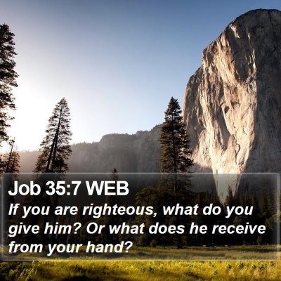 Job 35:7 WEB Bible Verse Image