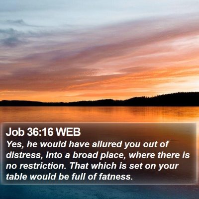 Job 36:16 WEB Bible Verse Image
