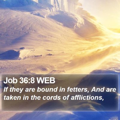 Job 36:8 WEB Bible Verse Image