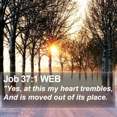 Job 37:1 WEB Bible Verse Image