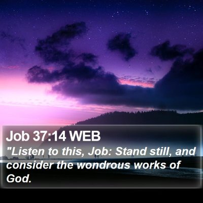 Job 37:14 WEB Bible Verse Image