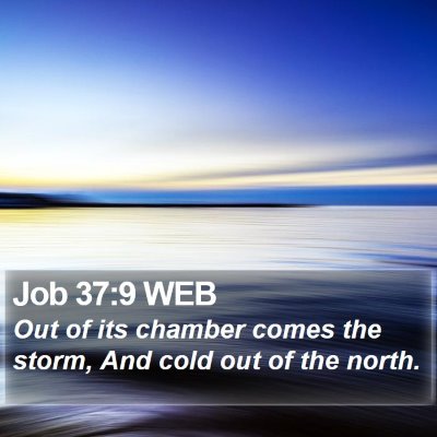 Job 37:9 WEB Bible Verse Image