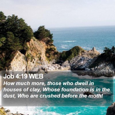 Job 4:19 WEB Bible Verse Image