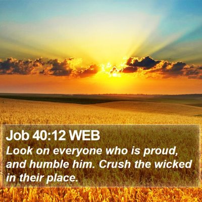 Job 40:12 WEB Bible Verse Image