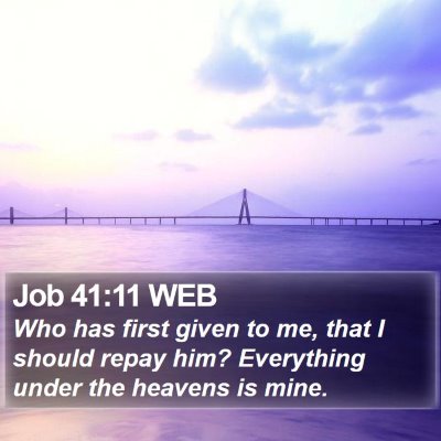Job 41:11 WEB Bible Verse Image