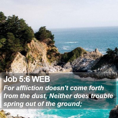 Job 5:6 WEB Bible Verse Image