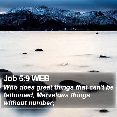 Job 5:9 WEB Bible Verse Image