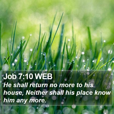 Job 7:10 WEB Bible Verse Image