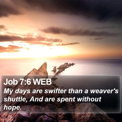 Job 7:6 WEB Bible Verse Image