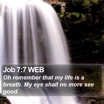 Job 7:7 WEB Bible Verse Image