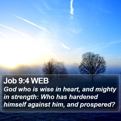 Job 9:4 WEB Bible Verse Image