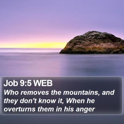 Job 9:5 WEB Bible Verse Image