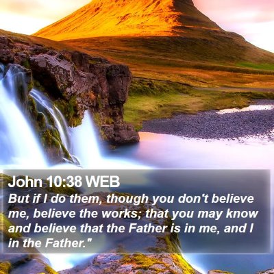 John 10:38 WEB Bible Verse Image