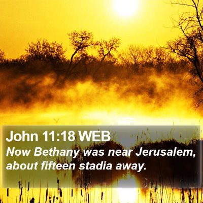 John 11:18 WEB Bible Verse Image