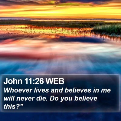 John 11:26 WEB Bible Verse Image