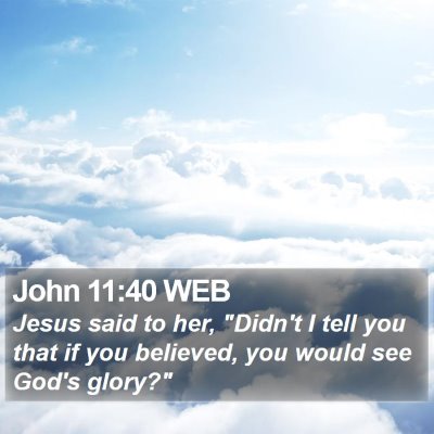 John 11:40 WEB Bible Verse Image