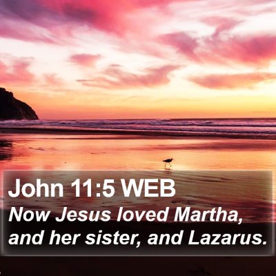 John 11:5 WEB Bible Verse Image
