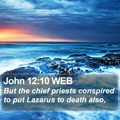 John 12:10 WEB Bible Verse Image