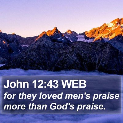 John 12:43 WEB Bible Verse Image