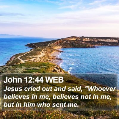 John 12:44 WEB Bible Verse Image