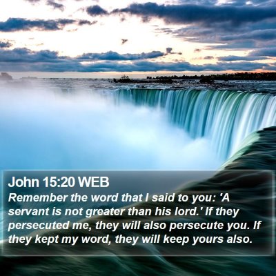 John 15:20 WEB Bible Verse Image