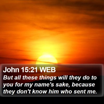 John 15:21 WEB Bible Verse Image