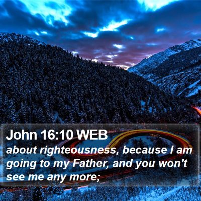 John 16:10 WEB Bible Verse Image