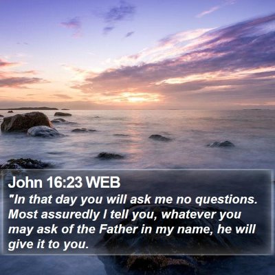 John 16:23 WEB Bible Verse Image