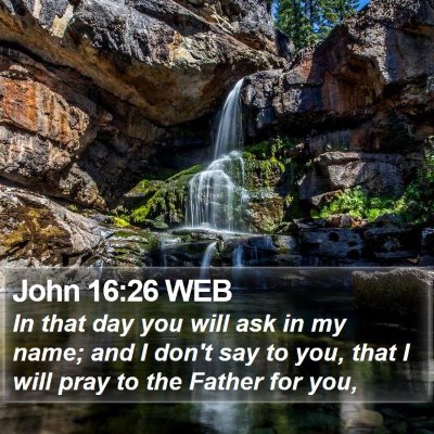 John 16:26 WEB Bible Verse Image