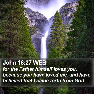 John 16:27 WEB Bible Verse Image