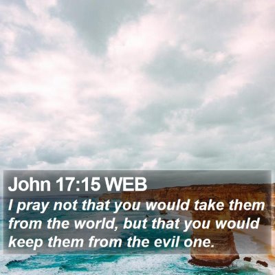John 17:15 WEB Bible Verse Image