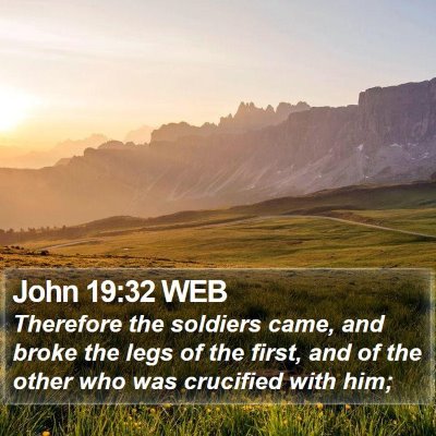 John 19:32 WEB Bible Verse Image