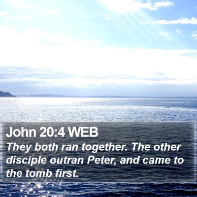 John 20:4 WEB Bible Verse Image