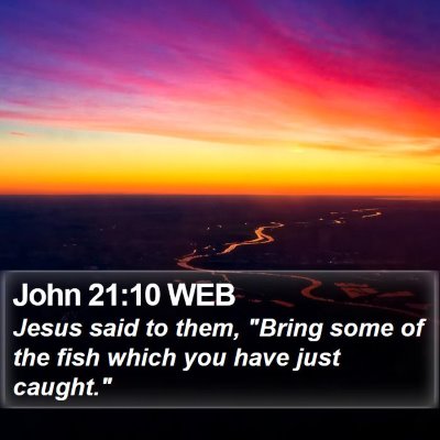 John 21:10 WEB Bible Verse Image
