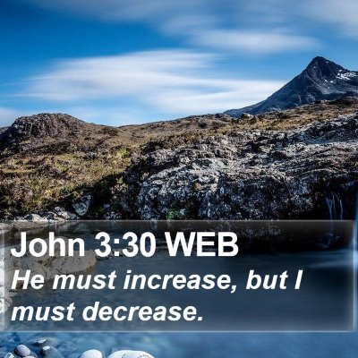 John 3:30 WEB Bible Verse Image
