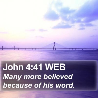 John 4:41 WEB Bible Verse Image