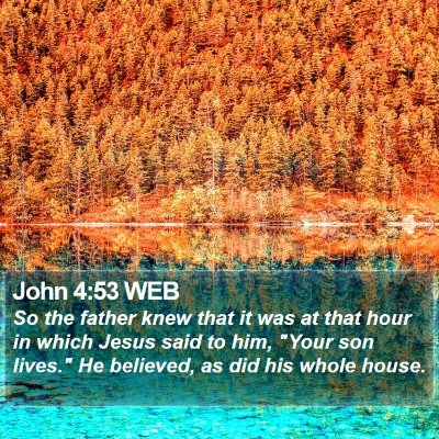 John 4:53 WEB Bible Verse Image