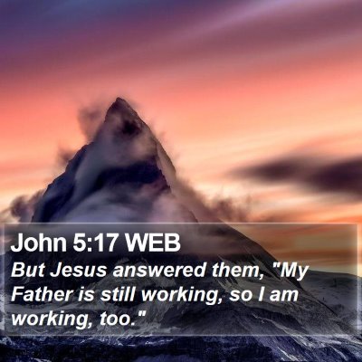 John 5:17 WEB Bible Verse Image