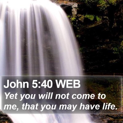 John 5:40 WEB Bible Verse Image