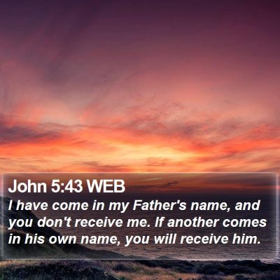 John 5:43 WEB Bible Verse Image