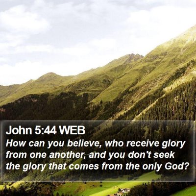 John 5:44 WEB Bible Verse Image