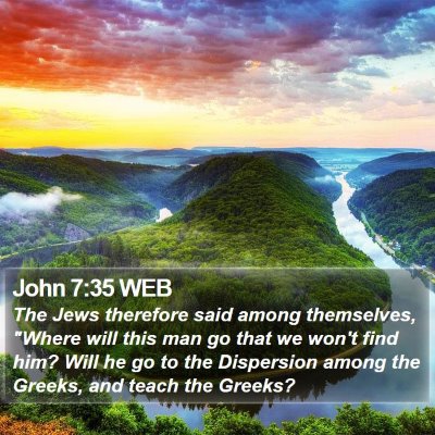 John 7:35 WEB Bible Verse Image