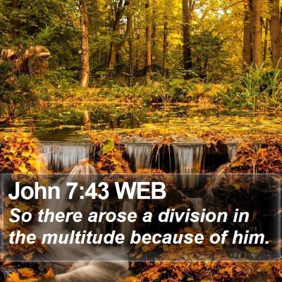 John 7:43 WEB Bible Verse Image