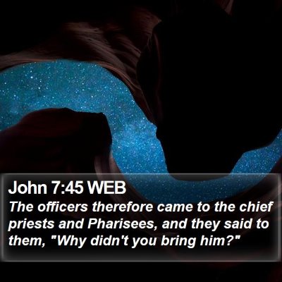 John 7:45 WEB Bible Verse Image