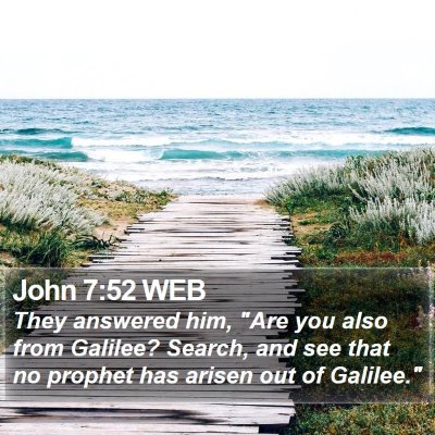 John 7:52 WEB Bible Verse Image